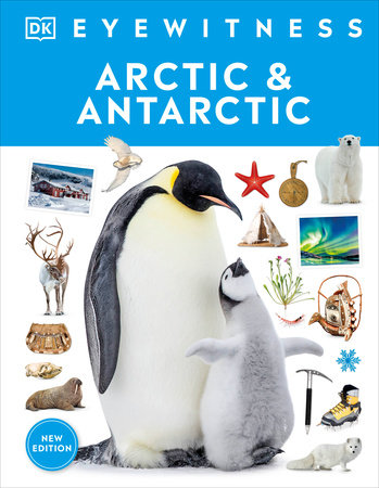 Eyewitness Arctic & Antarctic by DK