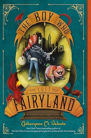 The Boy Who Lost Fairyland by Catherynne M. Valente (Paperback)