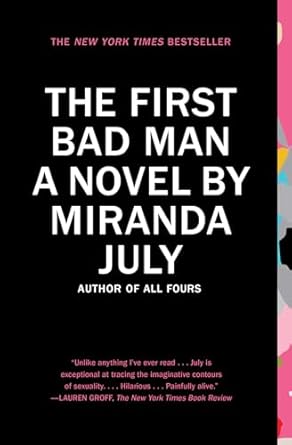 The First Bad Man by Miranda July