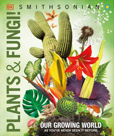 Knowledge Encyclopedia! Plants & Fungi by DK