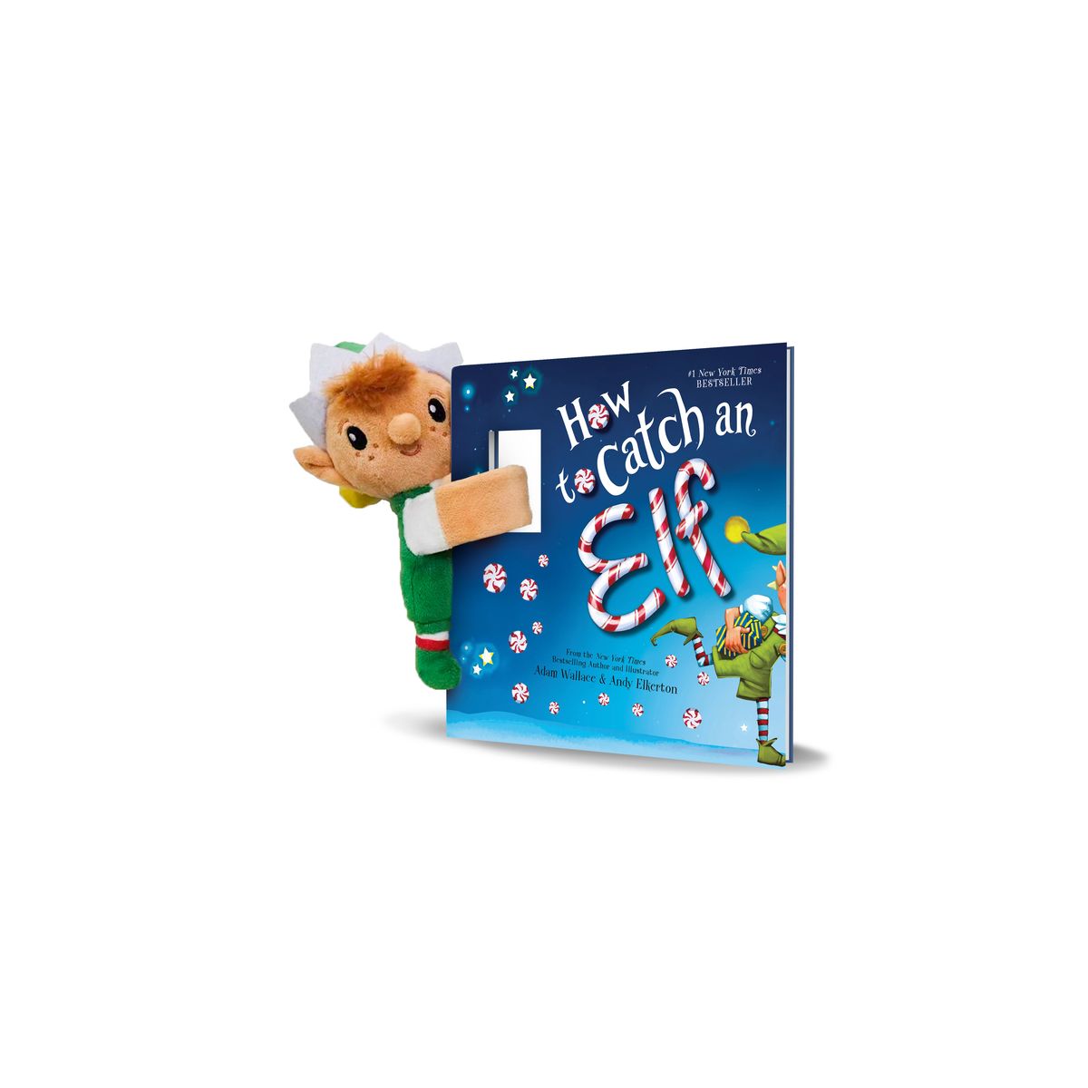 Snap & Snuggle: How to Catch an Elf by Adam Wallace