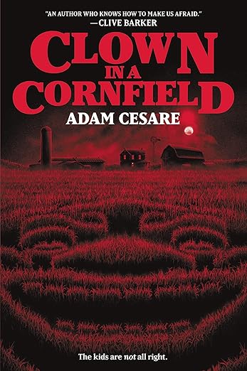 Clown in A Cornfield by Adam Cesare