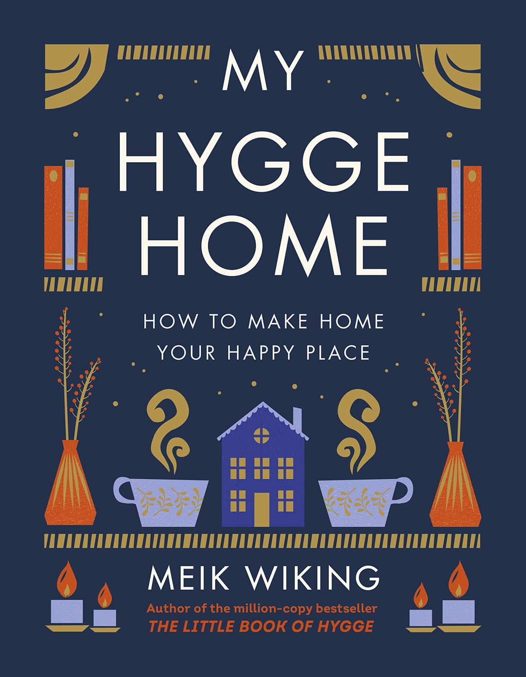 My Hygee Home by Meik Wiking