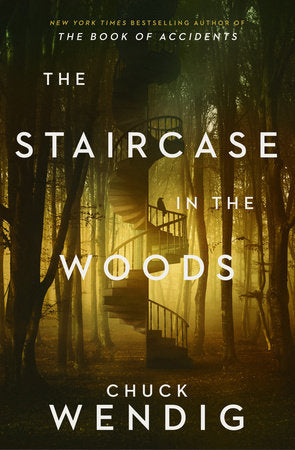 Staircase in the Woods by Chuck Wendig