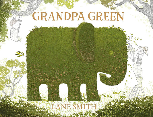 Grandpa Green by Lane Smith