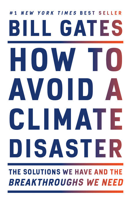 How to Avoid a Climate Disaster by Bill Gates
