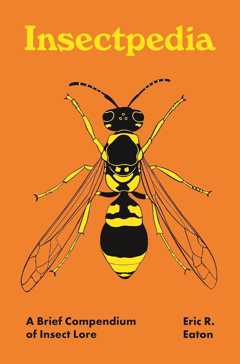 Insectpedia by Eric R. Eaton