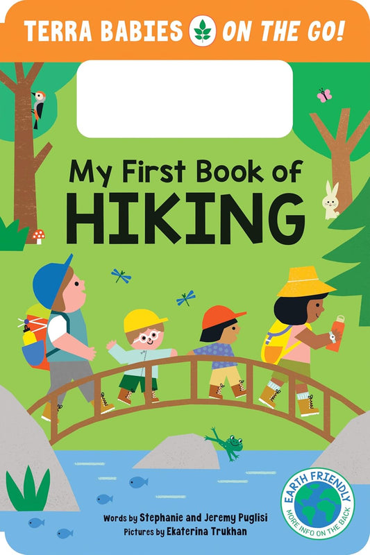 My First Book of Hiking by Stephanie and Jeremy Puglisi; Pictures by Ekaterina Trukhan