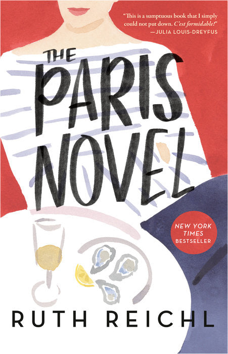 The Paris Novel by Ruth Reichl