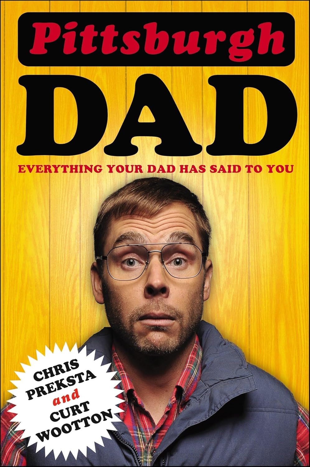 Pittsburgh Dad by Chris Preksta and Curt Wootton