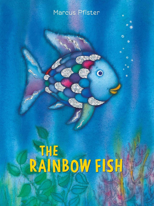The Rainbow Fish by Marcus Pfister (Picture Book)