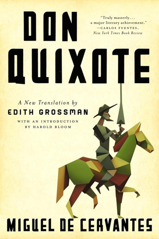 Don Quixote by Miguel De Cervantes; Translated by Edith Grossman