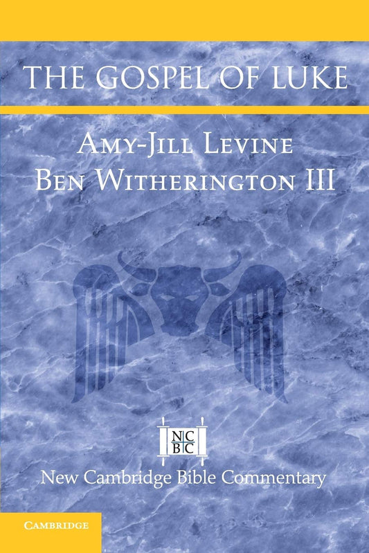 The Gospel of Luke by Amy-Jill Levine and Ben Witherington III