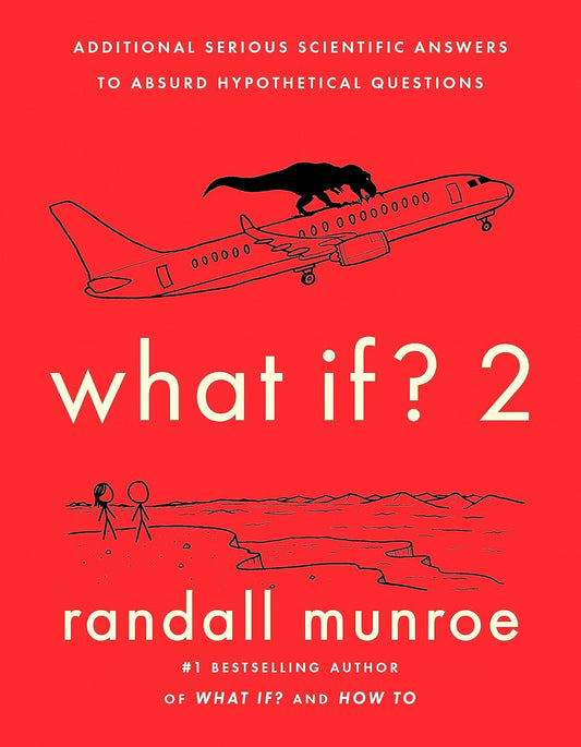 What If? 2 by Randall Munroe