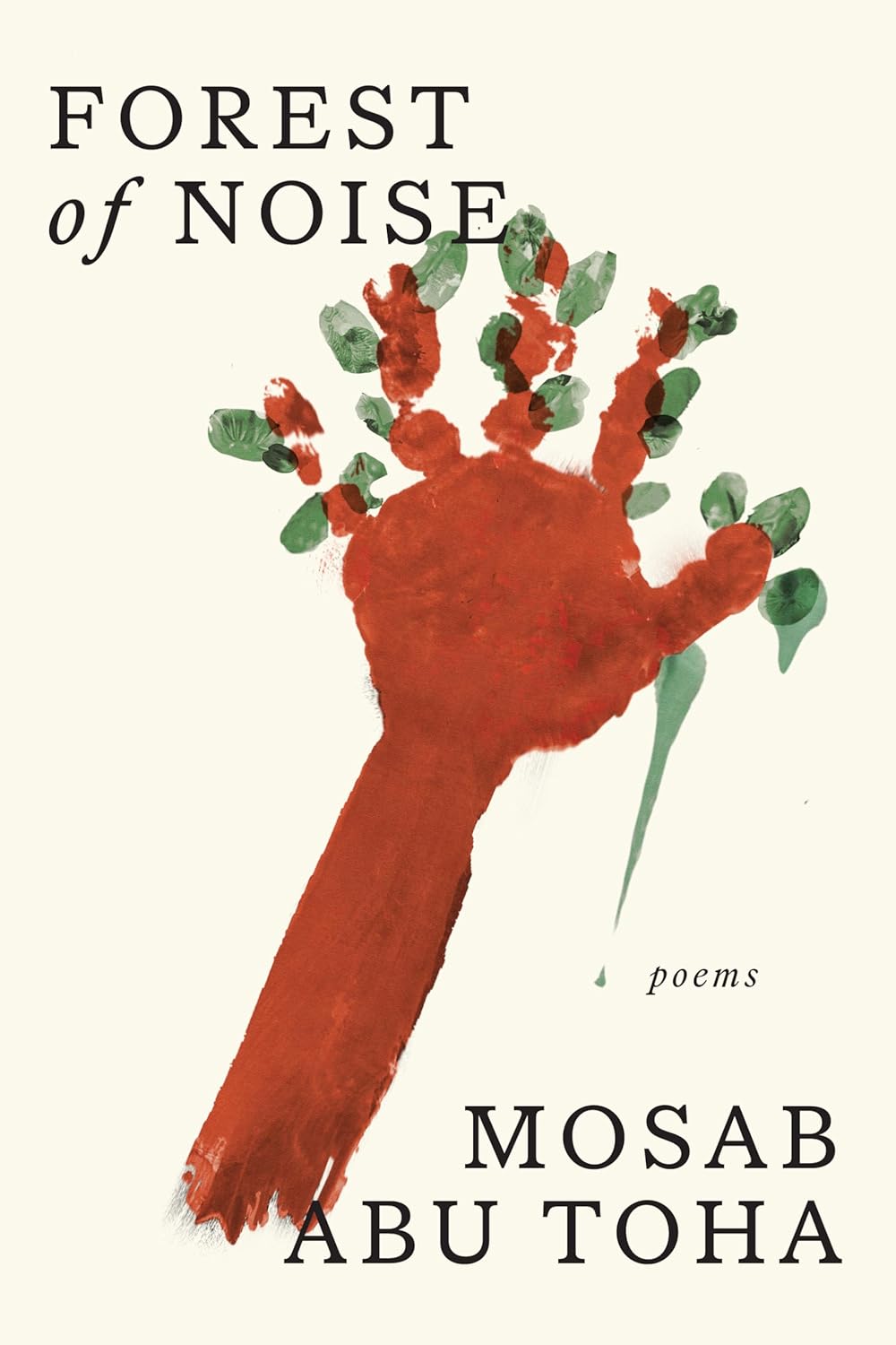 Forest of Noise by Mosab Abu Toha (Hardcover)