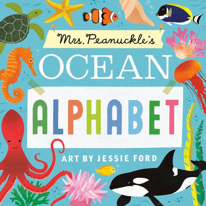 Mrs. Peanuckle’s Ocean Alphabet; Art by Jessie Ford