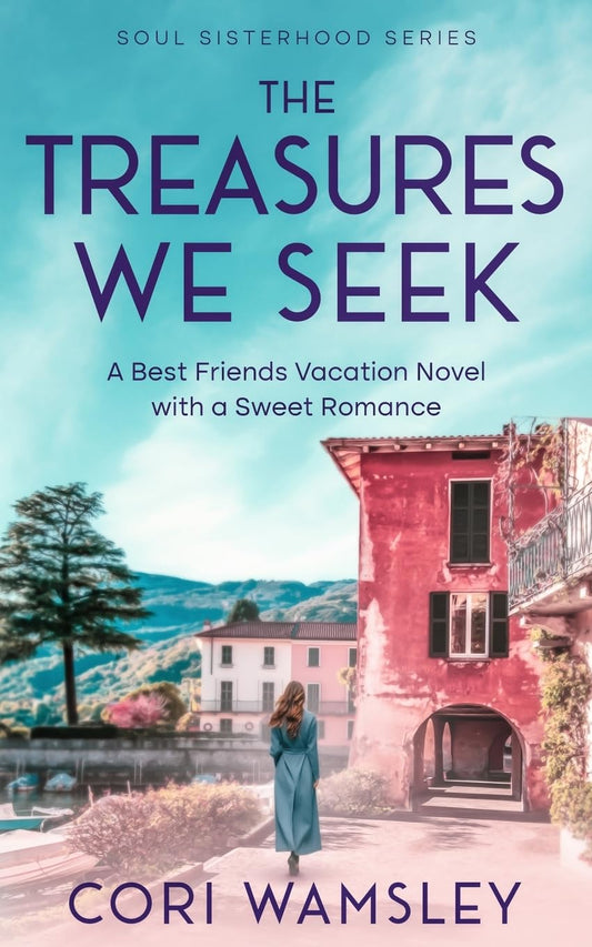 The Treasures We Seek by Cori Wamsley