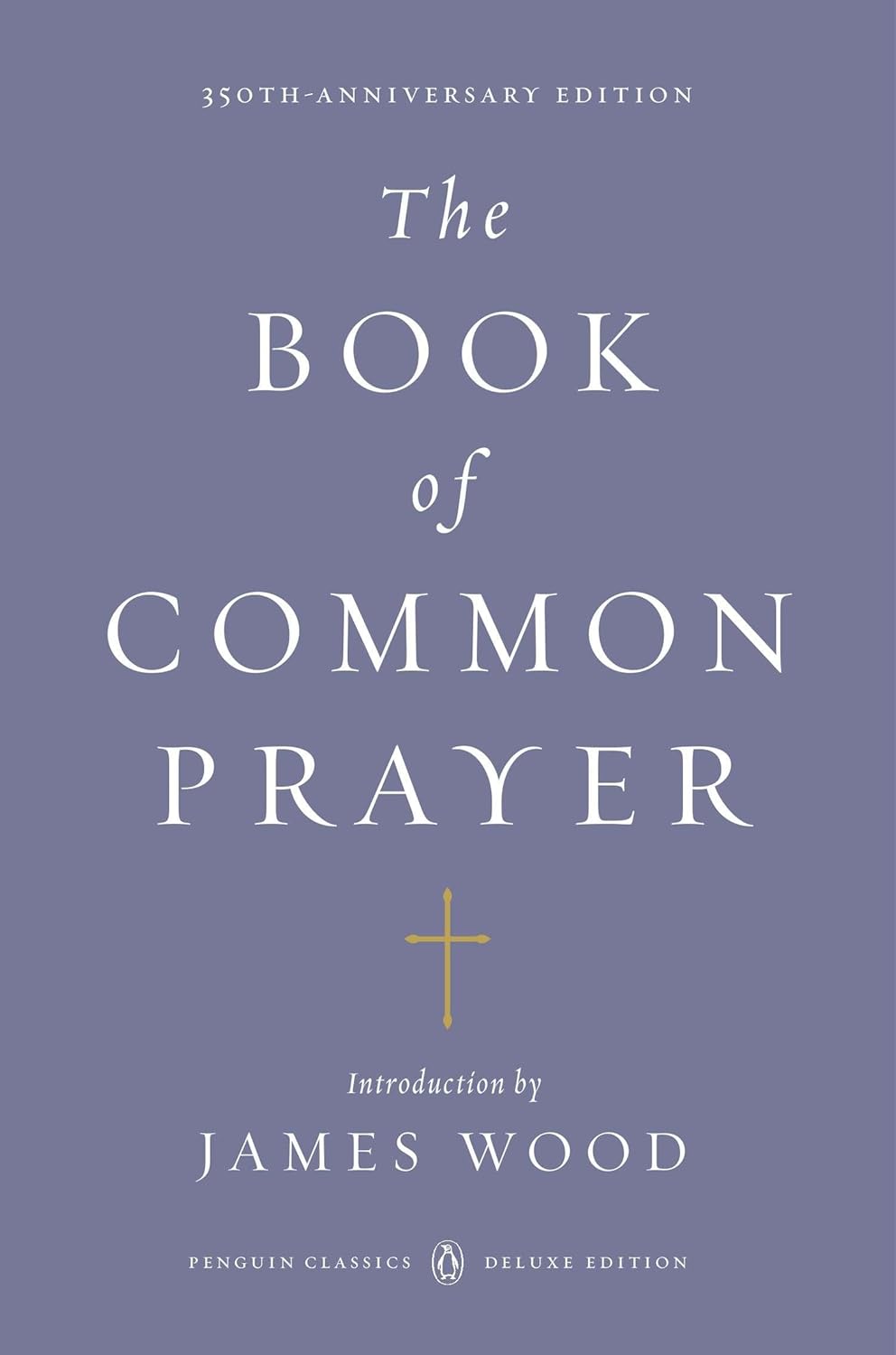 The Book of Common Prayer; Introduction by James Wood