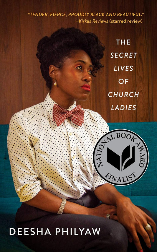 The Secret Lives of Church Ladies by Deesha Philyaw