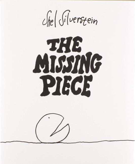The Missing Piece by Shel Silverstein (Hardcover)