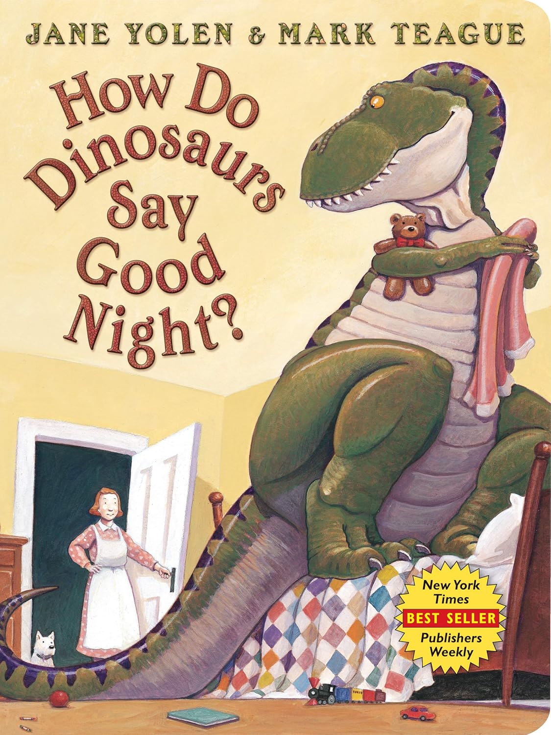 How Do Dinosaurs Say Good Night? By Jane Yolen and Mark Teague