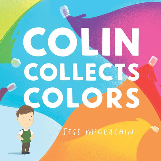 Colin Collects Colors by Jess McGeachin (Board Book)