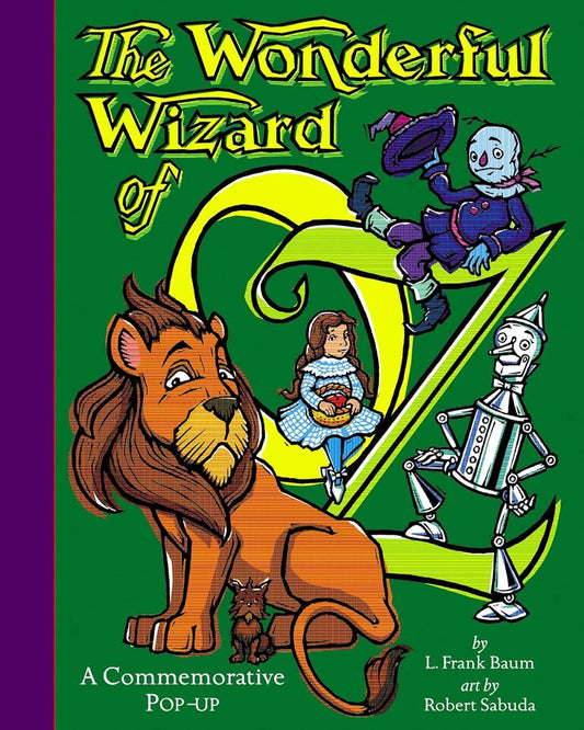 The Wonderful Wizard of Oz by L. Frank Baum; Illustrations by Robert Sabuda (Pop-Up Book)