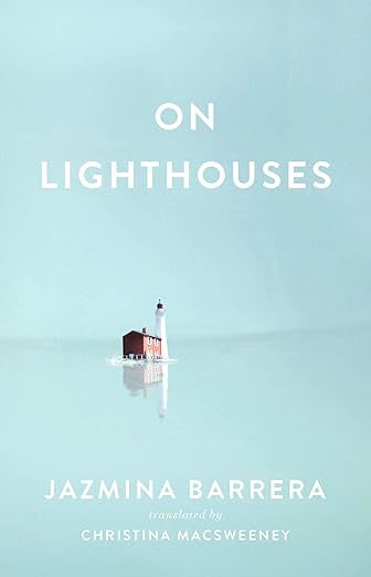 On Lighthouses by Jazmina Barrera