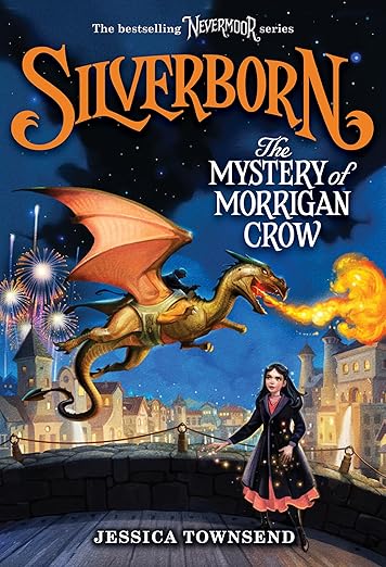 Silverborn the Mystery of Morrigan Crow by Jessica Townsend