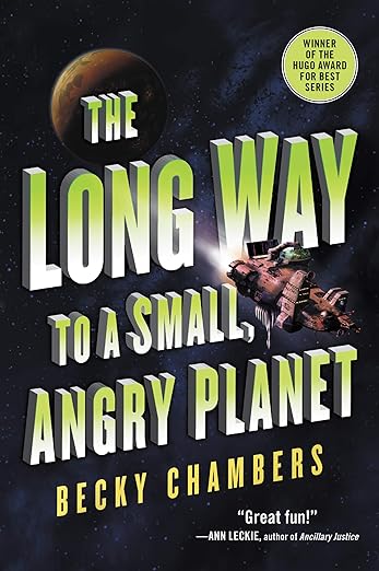 The Long Way to A Small Angry Planet by Becky Chambers