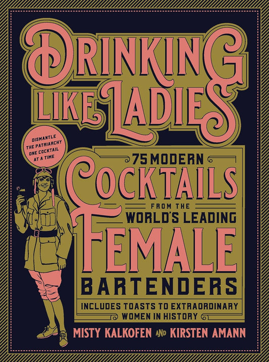 Drinking Like Ladies by Kirsten Amann and Misty Kalkofen