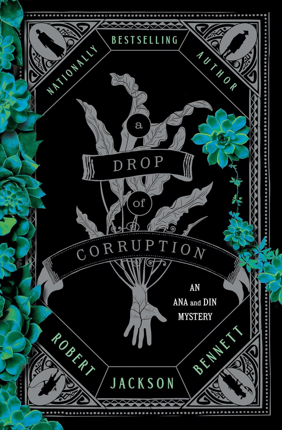 A Drop of Corruption by Robert Jackson Bennett