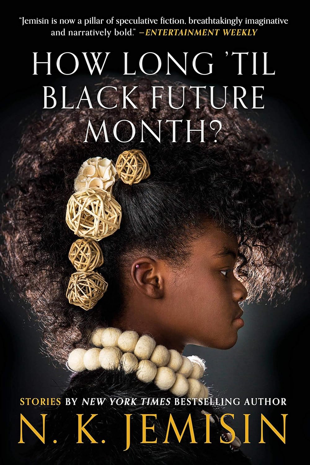How Long ‘Til Black Future Month by N. K. Jemisin
