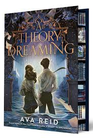 A Theory of Dreaming by Ava Reid