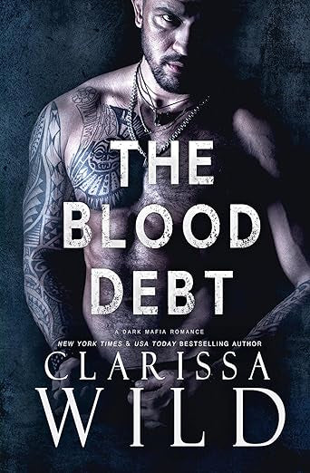 The Blood Debt by Clarissa Wild