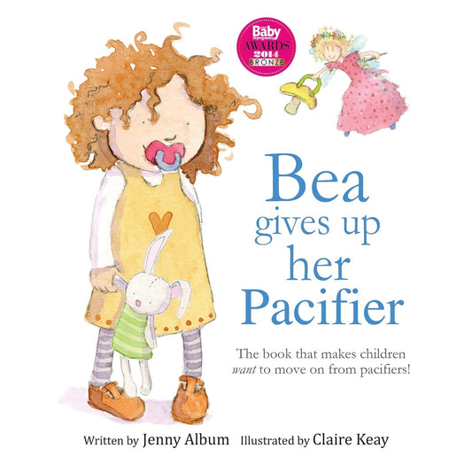 Bea gives up her Pacifier by Jenny Album; Illustrated by Claire Keay