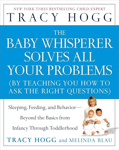 The Baby Whisperer Solves All Your Problems by Tracy Hogg