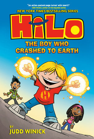 Hilo: The Boy Who Crashed To Earth by Judd Winick