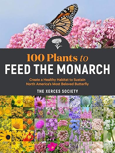 100 Plants To Feed The Monarch