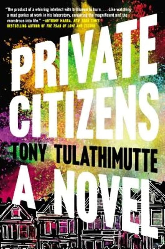 Private Citizens by Tony Tulathimutte