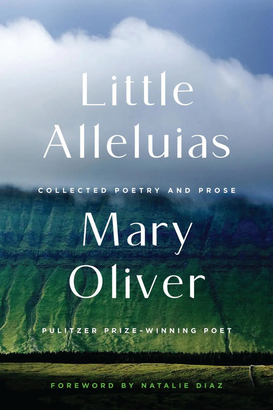 Little Alleluias by Mary Oliver