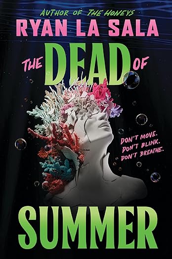 The Dead of Summer by Ryan La Sala