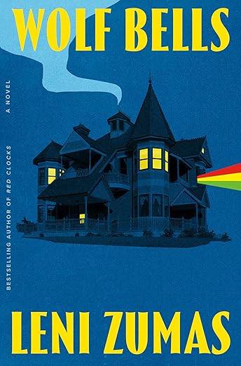 Wolf Bells by Leni Zumas