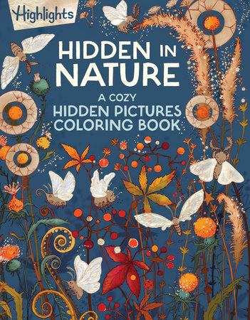 Highlights Hidden in Nature: A Cozy Hidden Picture Coloring Book