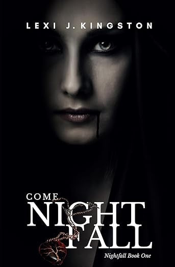 Come Nightfall by Lexi Kingston