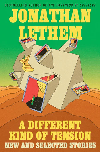 A Different Kind of Tension by Jonathan Lethem