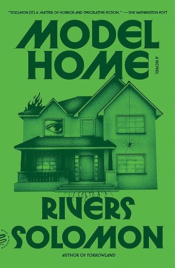 Model Home by Rivers Solomon