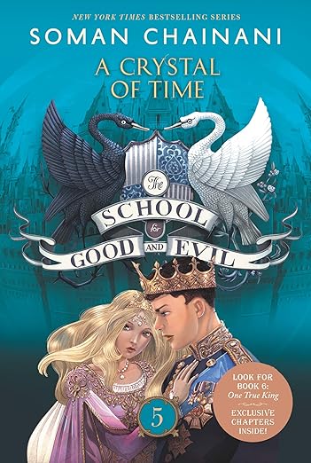 A Crystal of Time (School of Good and Evil, Book 5) by Soman Chainani