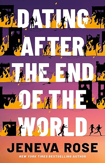 Dating After the End of The World by Jeneva Rose