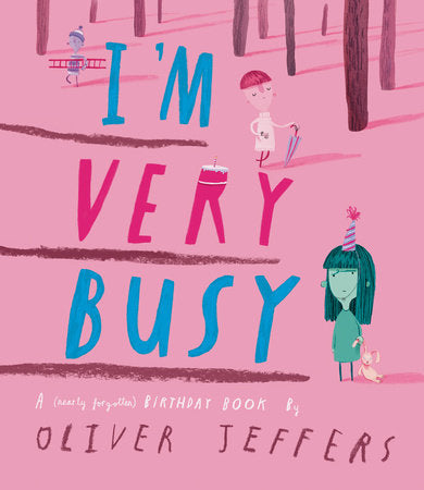 Im Very Busy by Oliver Jeffers